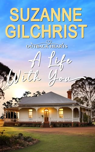 A Life With You (Outback Hearts Book 1)
