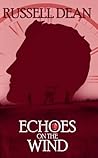Echoes on the Wind by Russell  Dean