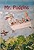 Mr. Pudgins by Ruth Christoffer Carlsen Mr. Pudgins by Ruth Christoffer Carlsen