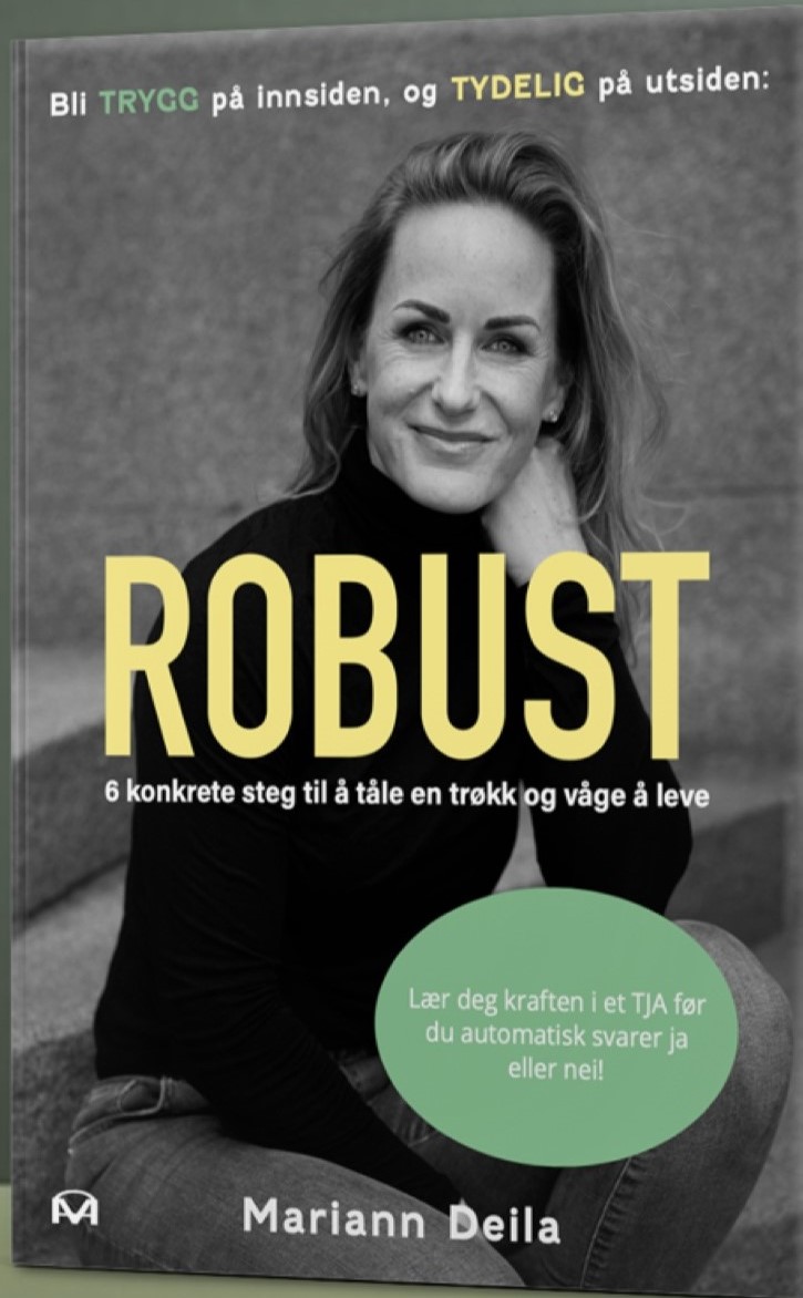 Robust - 6 konkrete steg til å tåle en trøkk og våge å leve