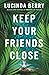 Keep Your Friends Close (Sterling Mystery)