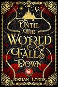 Until the World Falls Down