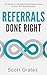 Referrals Done Right: The S...