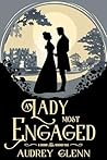 A Lady Most Engaged by Audrey Glenn