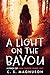 A Light on the Bayou