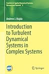 Introduction to Turbulent Dynamical Systems in Complex Systems (Frontiers in Applied Dynamical Systems: Reviews and Tutorials)