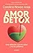 Amor detox (Spanish Edition)