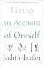 Giving an Account of Oneself by Judith Butler