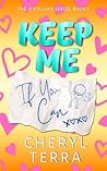 Keep Me If You Can by Cheryl Terra