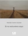 Si no estuvieras aquí by Awilda Castro Suárez