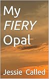 My Fiery Opal