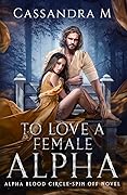 To Love A Female Alpha