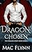 Dragon Chosen by Mac Flynn