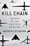 Kill Chain: The Rise of the High-Tech Assassins Kill Chain: The Rise of the High-Tech Assassins