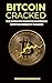 Bitcoin Cracked : The Ultim...