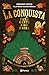 La Conquista para gente con prisa (Historia) (Spanish Edition)