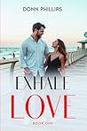 Exhale Love: Book...