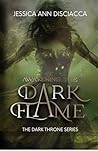 Awakening the Dark Flame: The Dark Throne Series Book cover for Awakening the Dark Flame: The Dark Throne Series