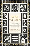 Wise Women: Myths...