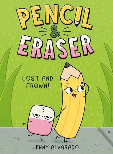 Pencil & Eraser: Lost and Frown!: An Early Reader Graphic Novel (Hardcover)
