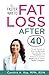 The Faster Way to Fat Loss After 40 by Cynthia A. Ray