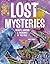 Lost Mysteries: Secrets, Legends & Treasures of the Past