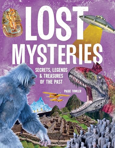 Lost Mysteries: Secrets, Legends & Treasures of the Past (Hardcover)