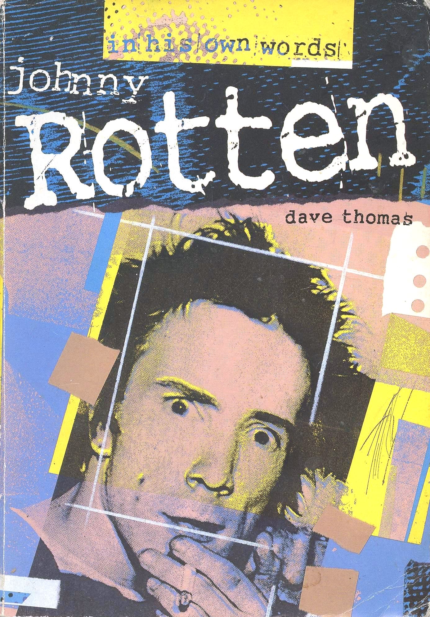 Johny Rotten: In His Own Words