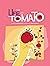 The Life of Tomato