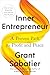 Inner Entrepreneur: A Proven Path to Profit and Peace