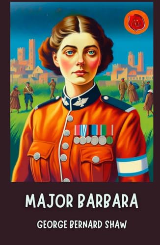 Major Barbara: A PLAY