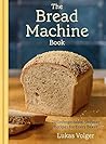 The Bread Machine...