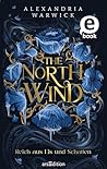 The North Wind by Alexandria Warwick