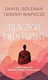 Dlaczego medytuje...