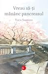 Vreau sa-ti mananc pancreasul by Yoru Sumino Vreau sa-ti mananc pancreasul by Yoru Sumino