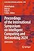 Proceedings of the International Symposium on Intelligent Computing and Networking 2024: (ISICN 2024) (Lecture Notes in Networks and Systems Book 1094)
