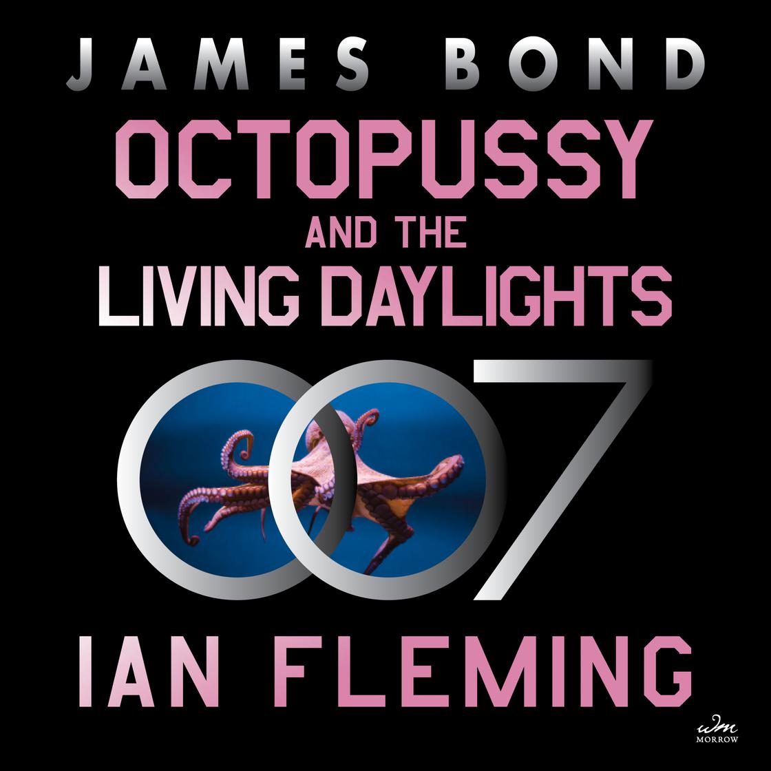 Octopussy and the Living Daylights (James Bond, #14)