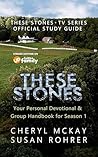 THESE STONES: Your Personal Devotional & Group Handbook for Season 1