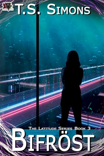 Bifröst (The Latitude Series Book 3)