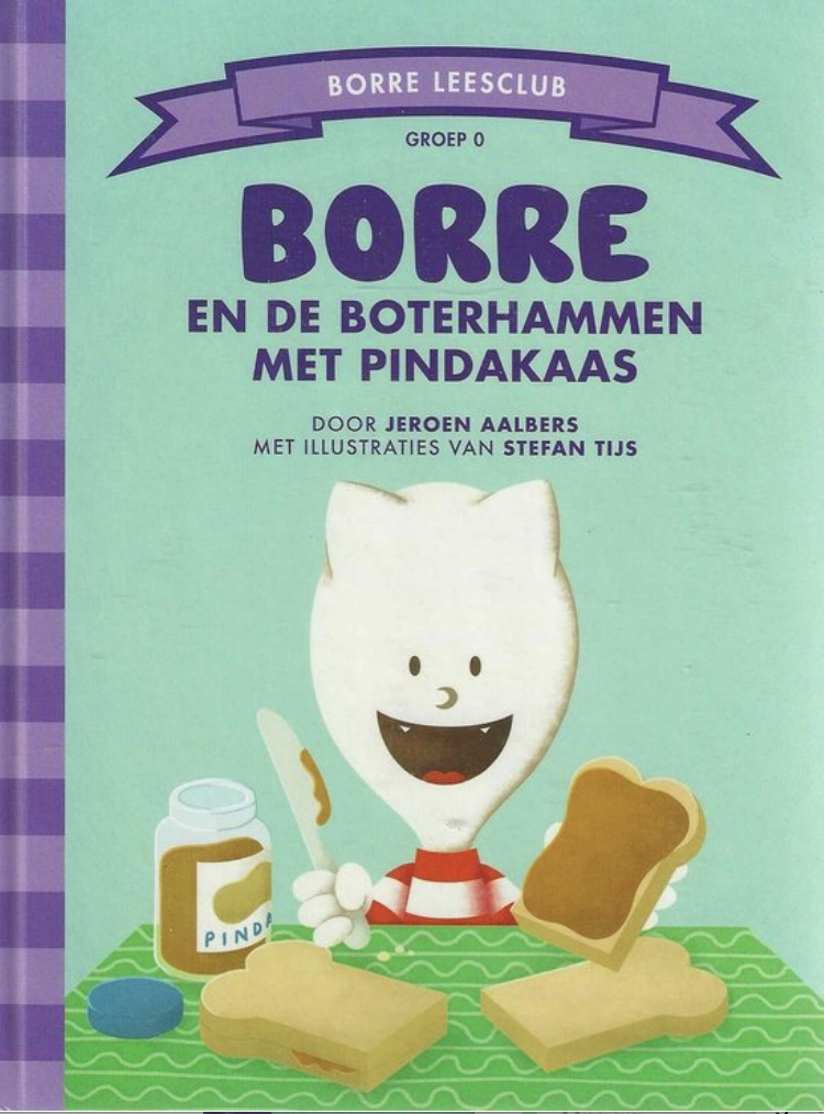 Borre en de boterhammen met pindakaas (Borre Leesclub, Groep 0)