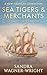 Sea Tigers & Merchants: A N...
