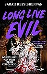 Long Live Evil