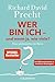 Wer bin ich - und wenn ja wie viele?: Eine philosophische Reise - Der Millionenbestseller in erweiterter Neuausgabe (German Edition)