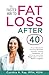 The Faster Way to Fat Loss After 40 by Cynthia A. Ray
