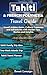 Tahiti & French Polynesia Travel Guide by Benoit Lemaigre