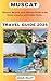 MUSCAT TRAVEL GUIDE 2024