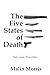 The Five States of Death by Malin Morris