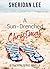 A Sun-Drenched Christmas by Sheridan Lee A Sun-Drenched Christmas by Sheridan Lee