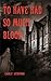 To Have Had So Much Blood: A Gothic Horror Story