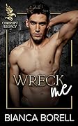 Wreck Me: A Forbidden Dark College Romance